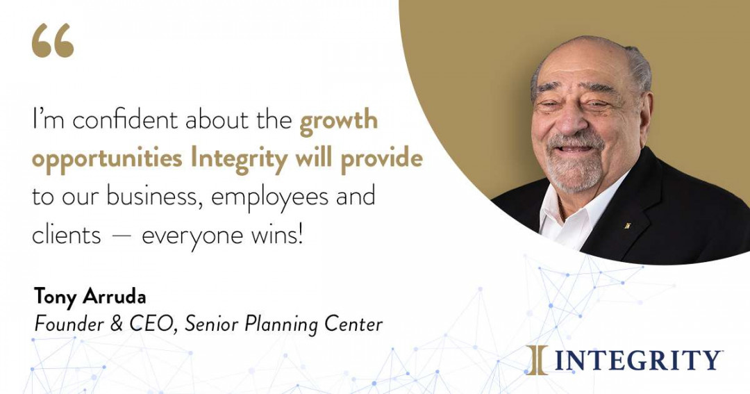 I'm confident about the growth opportunities Integrity will provide to our business, employees and clients -- everyone wins! - Tony Arruda, Founder & CEO, Senior Planning Center